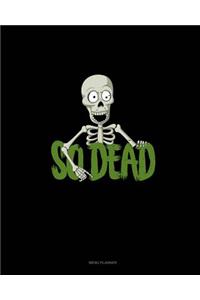 So Dead