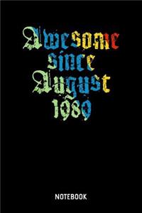 Awesome Since August 1989 Notebook