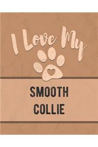 I Love My Smooth Collie