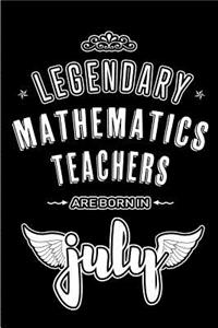 Legendary Mathematics Teachers are born in July