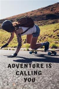 Adventure Is Calling You