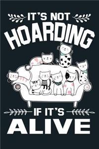 It's Not Hoarding If It's Alive