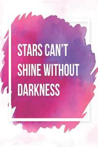 Stars Can´t Shine Without Darkness