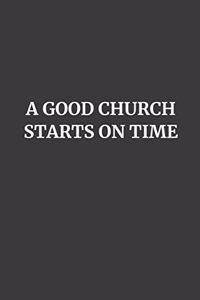 A Good Church Starts on Time