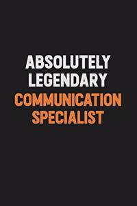 Absolutely Legendary Communication Specialist
