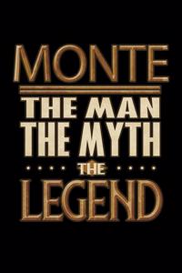 Monte The Man The Myth The Legend