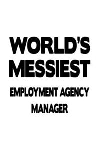 World's Messiest Employment Agency Manager