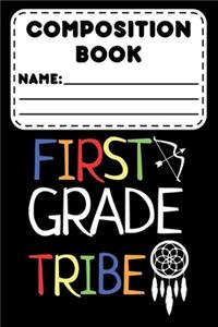 Composition Book First Grade Tribe