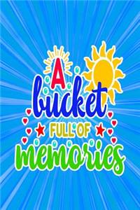 A Bucket Full of Memories