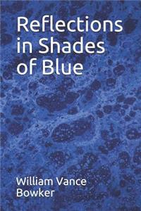 Reflections in Shades of Blue