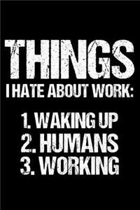 Things I Hate About Work