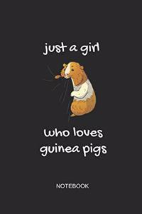 Just a Girl Who Loves Guinea Pigs Notebook