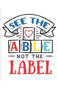 See the Able, Not the Label