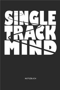 Single Track Mind Notizbuch
