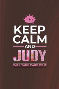 Keep Calm and Judy Will Take Care of It