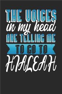 The Voices In My Head Are Telling Me To Go To Hialeah