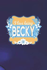 I Love Being Becky