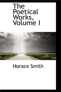 The Poetical Works, Volume I