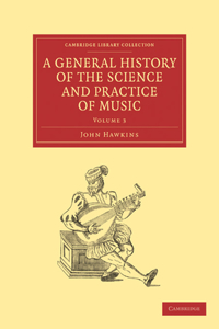 General History of the Science and Practice of Music - Volume 3