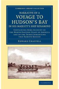 Narrative of a Voyage to Hudson's Bay in His Majesty's Ship Rosamond