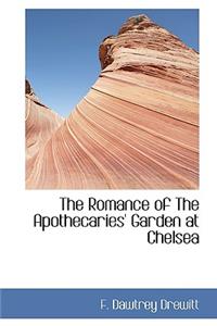 The Romance of the Apothecaries' Garden at Chelsea