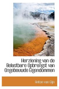 Herziening Van de Belastbare Opbrengst Van Ongebouwde Eigendommen