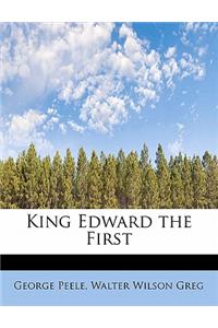King Edward the First