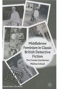 Middlebrow Feminism in Classic British Detective Fiction