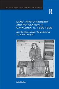 Land, Proto-Industry and Population in Catalonia, c. 1680-1829