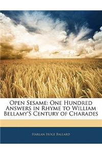 Open Sesame: One Hundred Answers in Rhyme to William Bellamy's Century of Charades