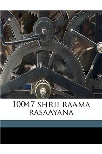 10047 Shrii Raama Rasaayana