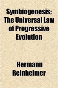 Symbiogenesis; The Universal Law of Progressive Evolution