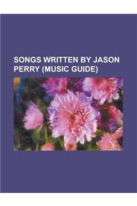Songs Written by Jason Perry