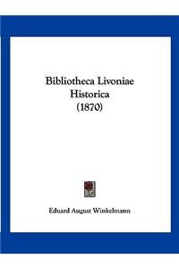 Bibliotheca Livoniae Historica (1870)
