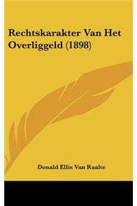 Rechtskarakter Van Het Overliggeld (1898)