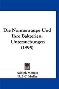Die Nonnenraupe Und Ihre Bakterien