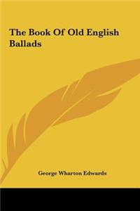 Book Of Old English Ballads