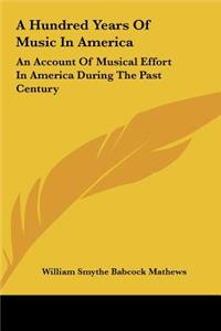 Hundred Years Of Music In America