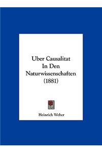 Uber Causalitat in Den Naturwissenschaften (1881)