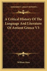 A Critical History Of The Language And Literature Of Antient Greece V3