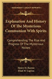Explanation And History Of The Mysterious Communion With Spirits