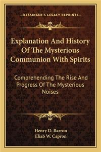 Explanation And History Of The Mysterious Communion With Spirits