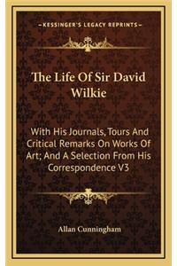 The Life of Sir David Wilkie