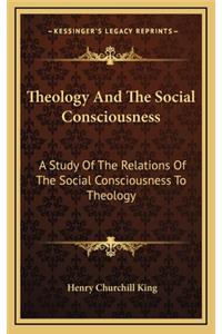 Theology and the Social Consciousness