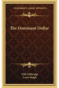 The Dominant Dollar