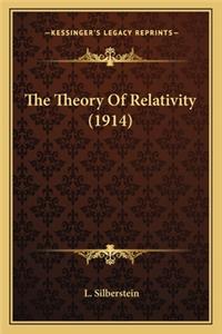 The Theory of Relativity (1914)