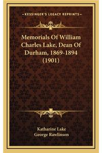 Memorials of William Charles Lake, Dean of Durham, 1869-1894 (1901)