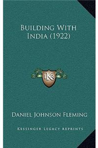 Building with India (1922)