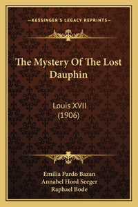 The Mystery Of The Lost Dauphin