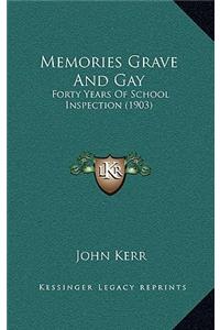 Memories Grave and Gay